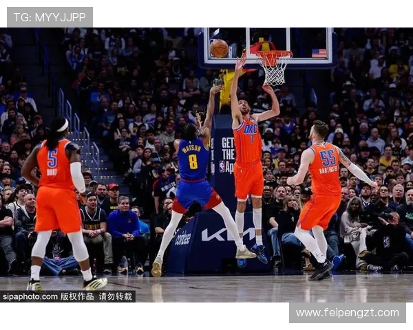 掘金强势迎战雷霆 球队新阵容能否突破防守挑战